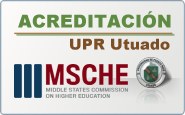 Acceder a la página de acreditación de UPR Utuado en la Middle State Commission. Imagen que contiene la palabra Acreditación, el logo de MSCHE y el logo UPR Utuado.