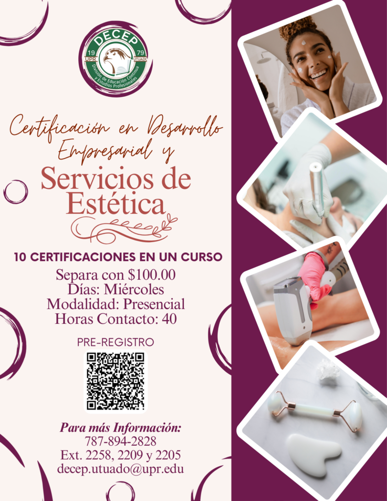 Promoción de Certificación En Desarrollo Empresarial y Servicios de Estética DECEP UPR Utuado